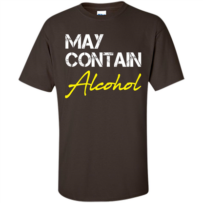 Wine T-shirt May Contain Alcohol Dark Chocolate