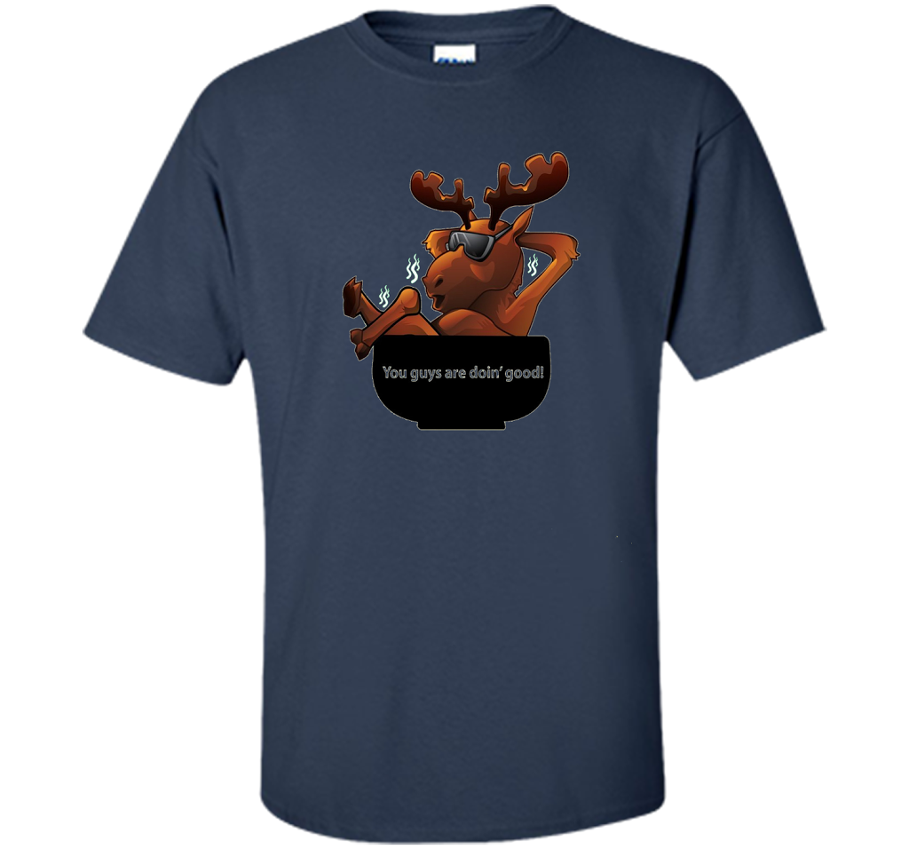 Moose Soup T-shirt You Guys Are Doin' Good T-shirt Navy