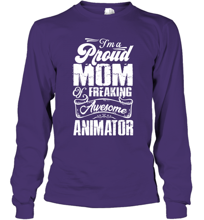 I'm A Proud Mom Of Freaking Awesome Animator Shirt Long Sleeve T-Shirt Long Sleeve T-Shirt Purple