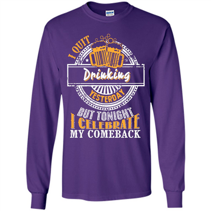 Beer T-shirt I Quit Drinking Yesterday But Purple