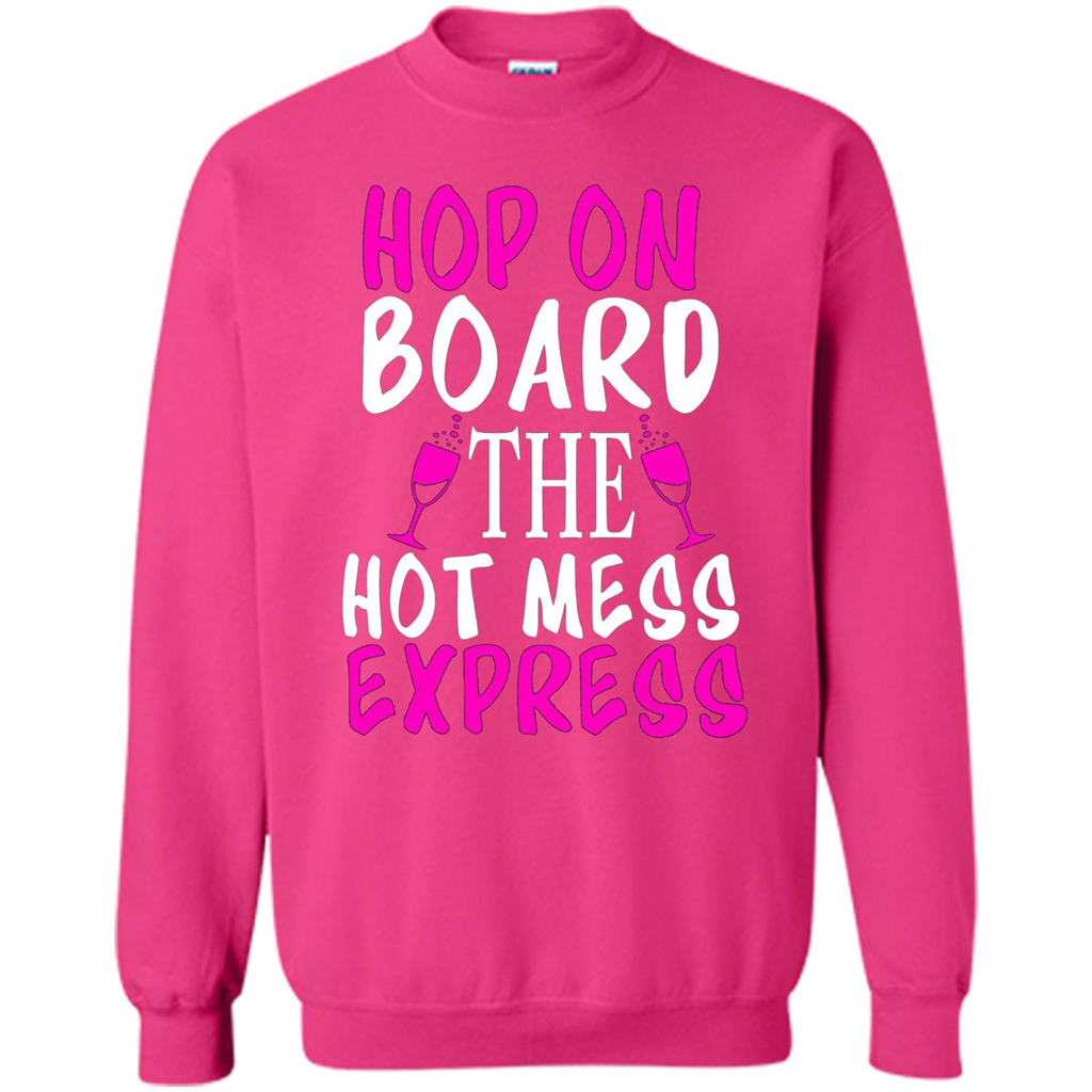 Wine T-shirt Hop On Board The Hot Mess Express Heliconia