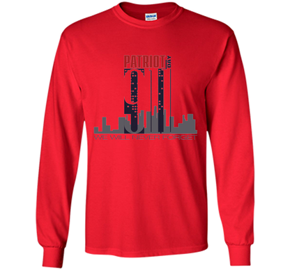 Patriot Day 911 Memorial Twin Tower We Will Never Forget TSh t-shirt