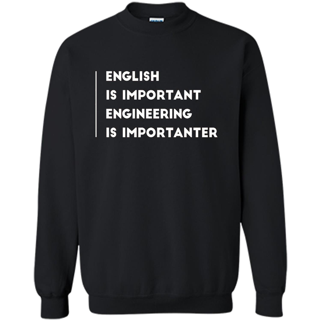 English Is Important Engineering Is Importanter T-shirt Black