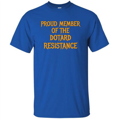 American President T-shirt Proud Member Of The Dotard Resistance T-shirt Royal