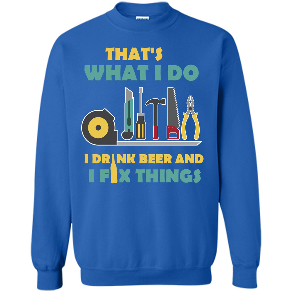Engineer T-shirt That's What I Do I Drink Beer And I Fix Things Royal
