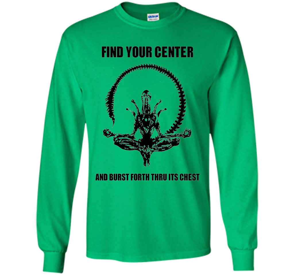 Find Your Center And Burst Forth Thru Its Chest T-shirt Irish Green