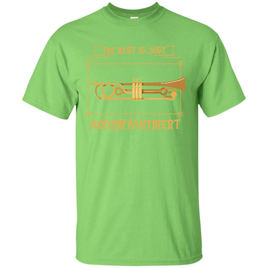 Trombone T-shirt The Rest Is Just Accompaniment