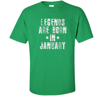 Novelty Legends Are Born In January T-Shirt t-shirt Irish Green