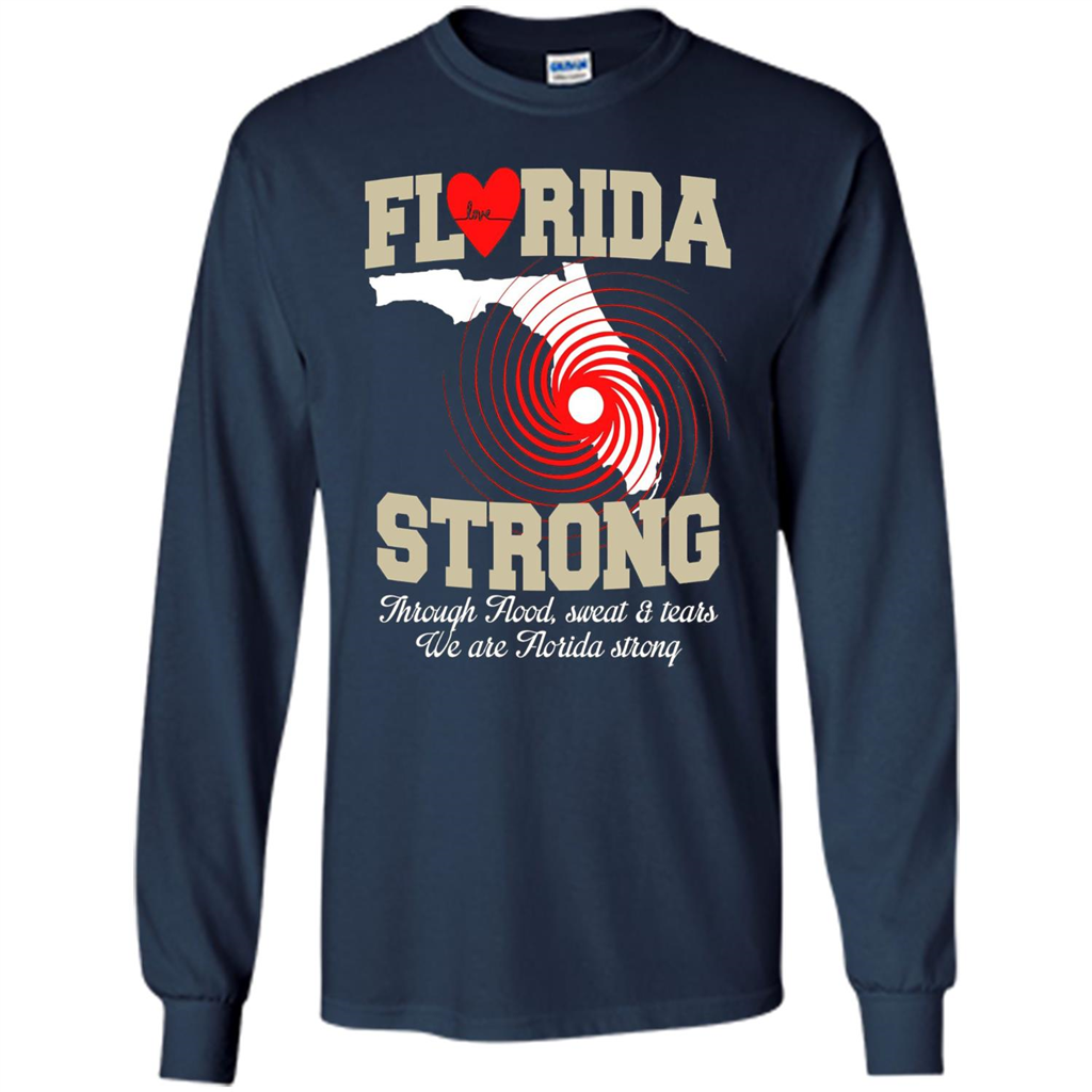 Through Flood, Sweat And Tears T-Shirt Florida Strong T-Shirt Navy