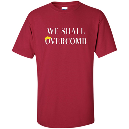American T-shirt We Shall Overcomb Cardinal