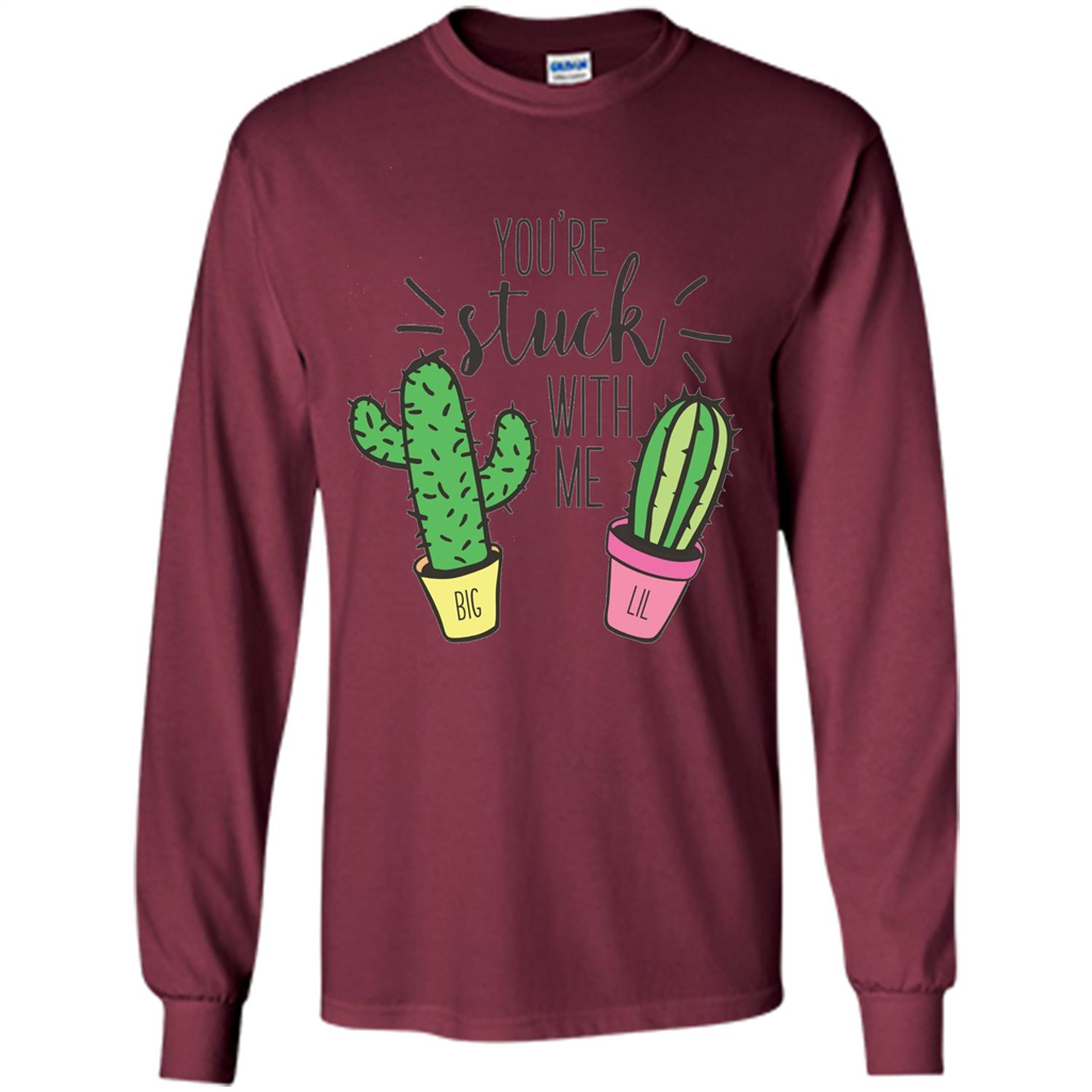 You're Stuck With Me Cactus Big Little T-shirt Maroon