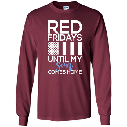 Red Fridays Until My Son Comes Come Military Support T-shirt Maroon