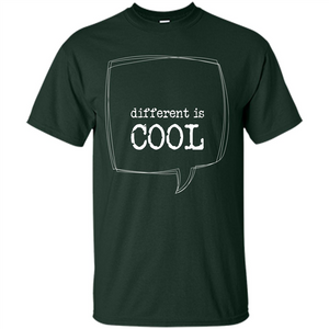 Different Is Cool T-shirt