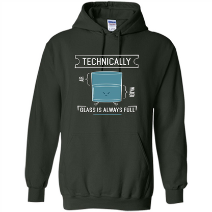 Technically Glass Is Always Full T-Shirt 50 Water 50 Air Forest Green