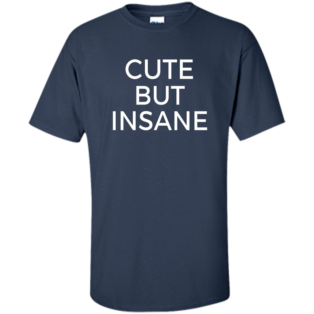 Cute But Insane T-shirt Navy