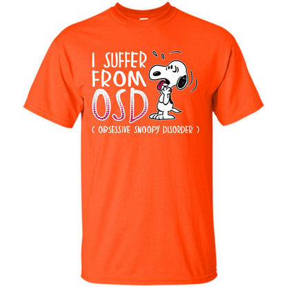 Snoopy T-shirt I Suffer From OSD Obsessive Snoopy Disorder Orange