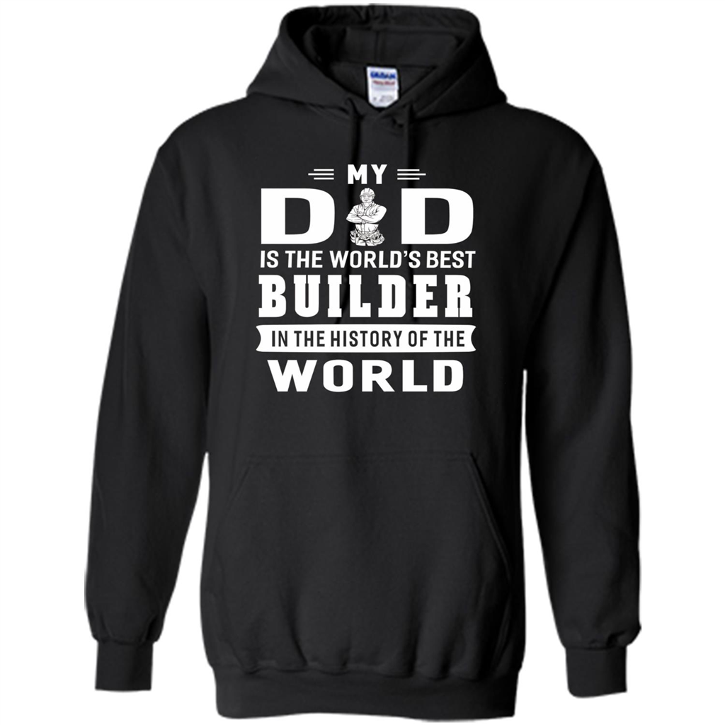 My Dad Is The World's Best Builder T-shirt Father Gift Gold