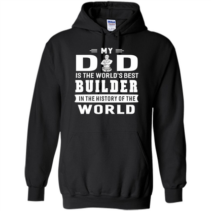 My Dad Is The World's Best Builder T-shirt Father Gift Gold