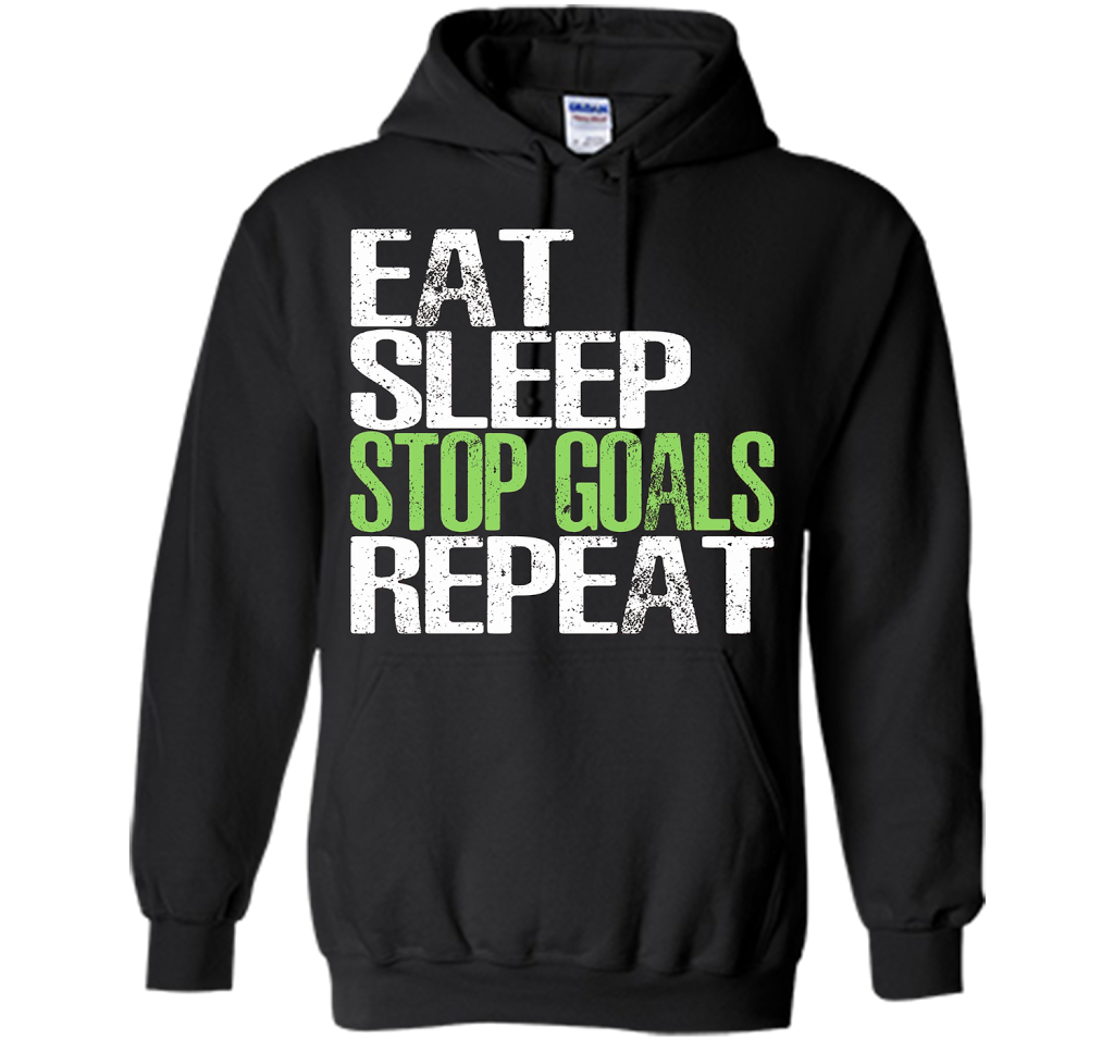 Eat Sleep Stop Goals Repeat T-Shirt Cool Gift Idea cool shirt Black