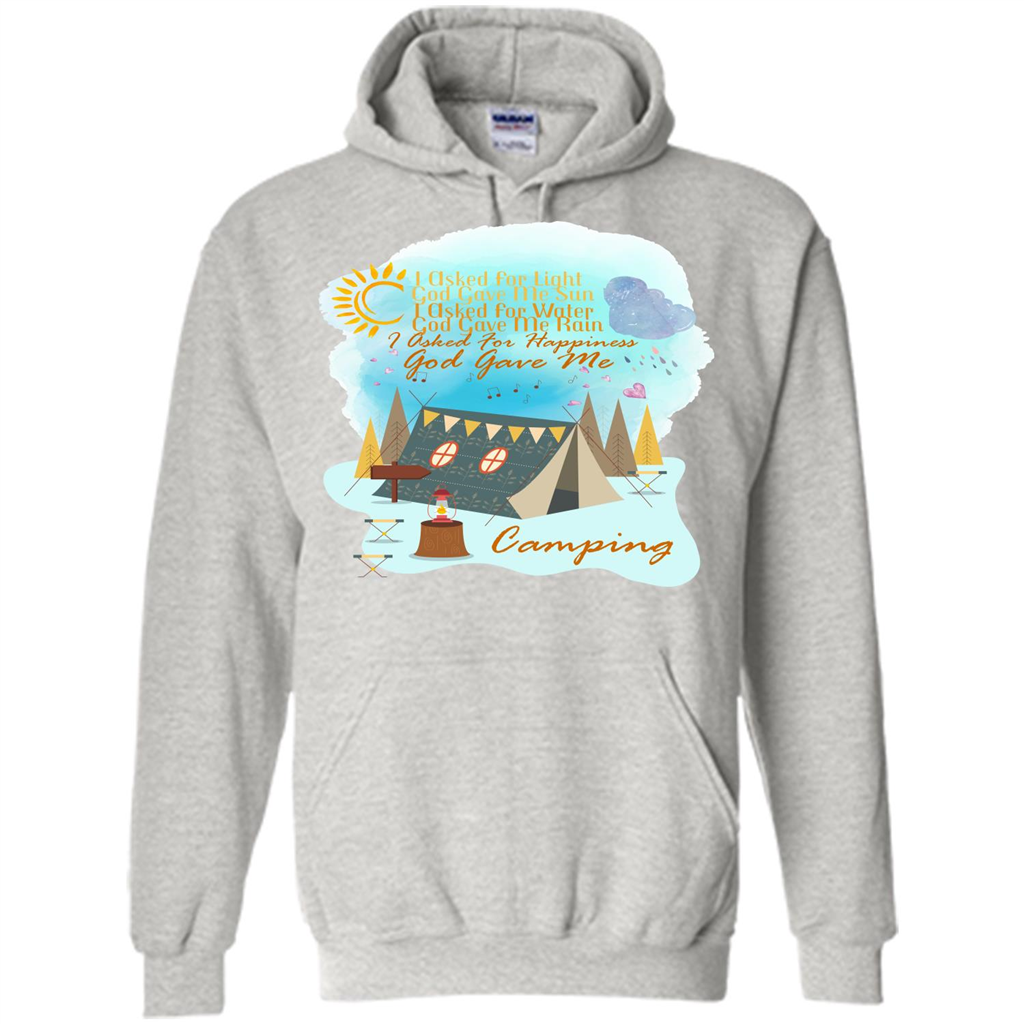 Camping T-shirt I Asked For Happiness God Gave Me Camping Ash