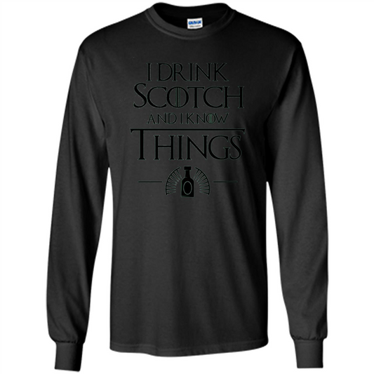 I Drink Scotch and I Know Things T-shirt Black