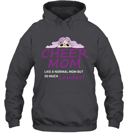 Cheer Mom Like A Normal Mom But So Much Louder Shirt Hoodie Hoodie Dark Heather
