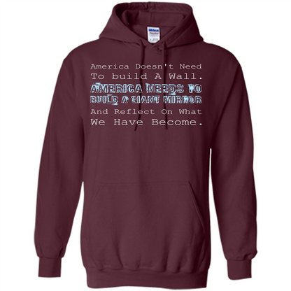 American T-shirt America Doesn't Need To build A Wall Maroon