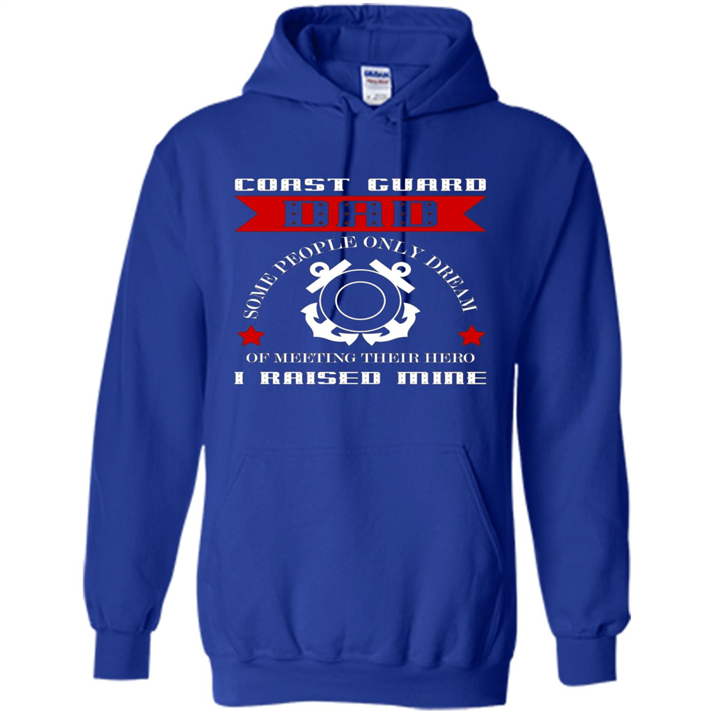 Coast Guard Dad Raised My Hero T-shirt Coast Guardsman