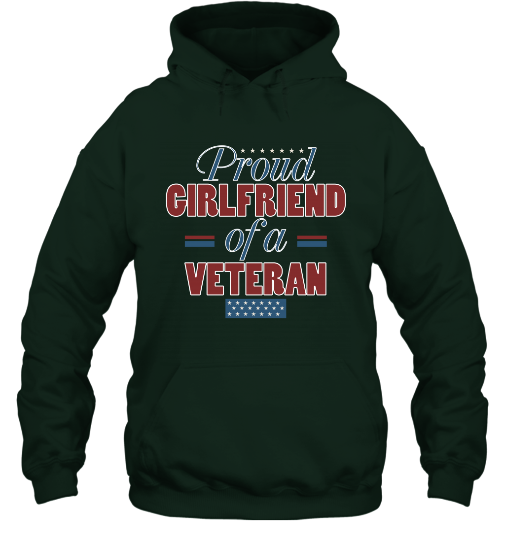 Proud Girlfriend Of A Veteran Shirt Hoodie Hoodie Forest