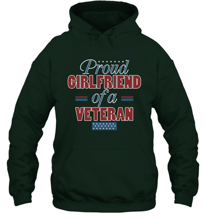 Proud Girlfriend Of A Veteran Shirt Hoodie Hoodie Forest
