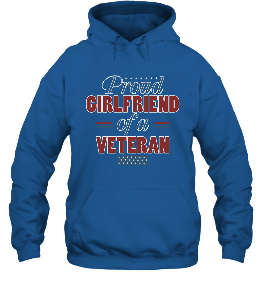 Proud Girlfriend Of A Veteran Shirt Hoodie Hoodie Royal