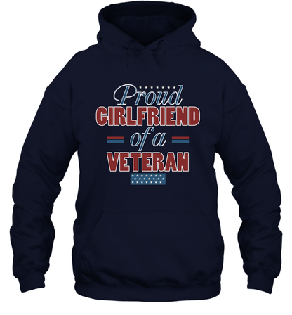 Proud Girlfriend Of A Veteran Shirt Hoodie Hoodie Navy