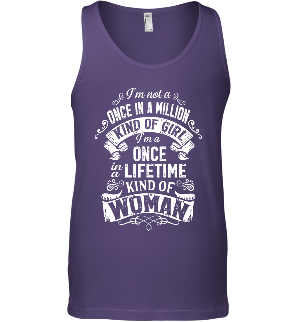 I'm Not A Once In A Million Kind Of Girl I'm A Once In A Lifetime Kind Of Woman Tank Top Tank Top Purple