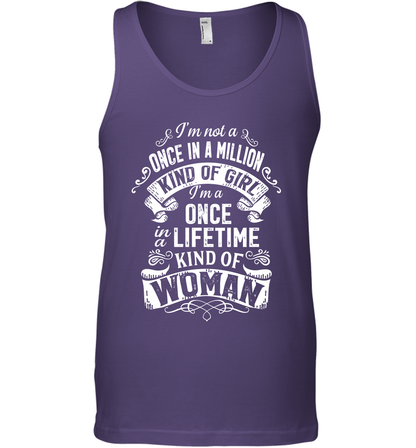 I'm Not A Once In A Million Kind Of Girl I'm A Once In A Lifetime Kind Of Woman Tank Top Tank Top Purple