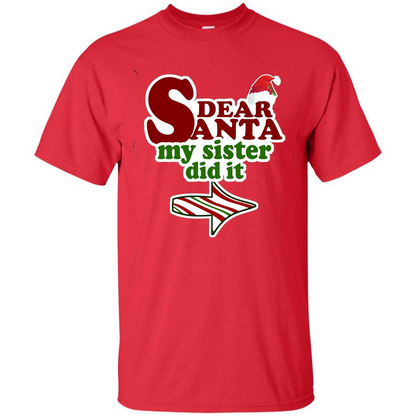 Dear Santa My Sister Did It T-shirt Red