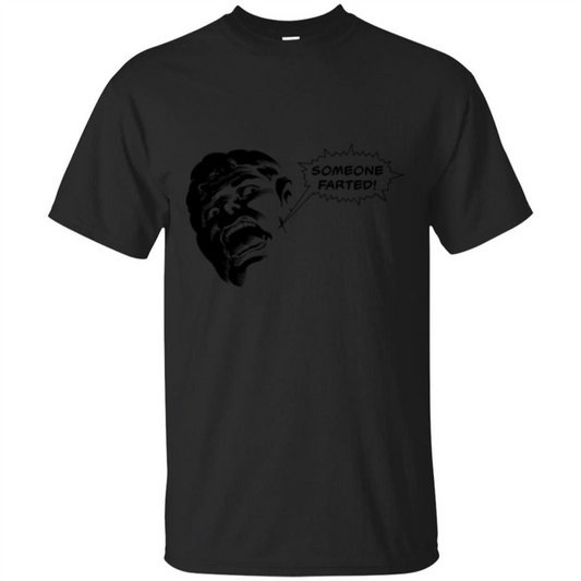 Someone Farted T-shirt Black