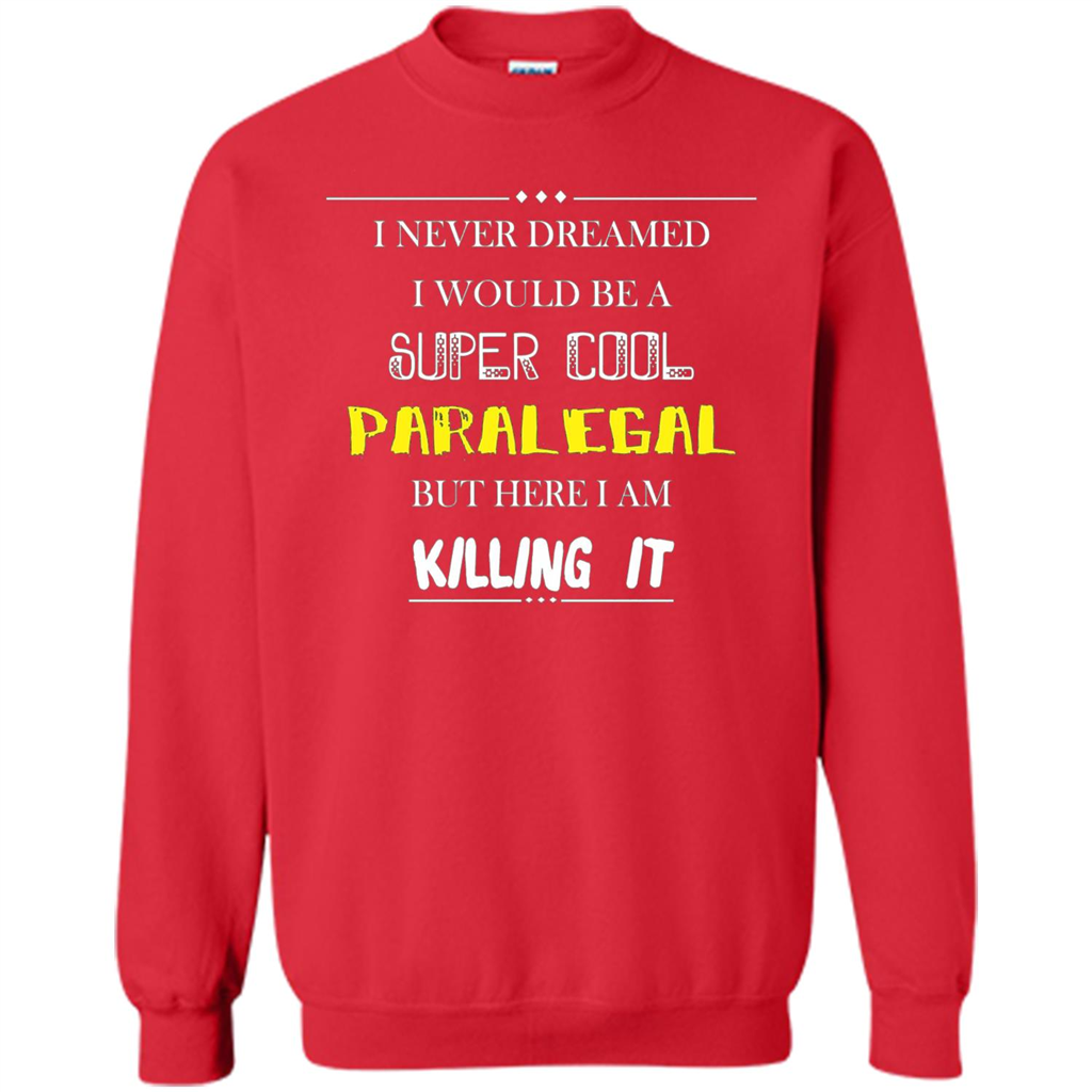 Paralegal - I Never Dreamed I Would Be A Super Cool T-shirt Red