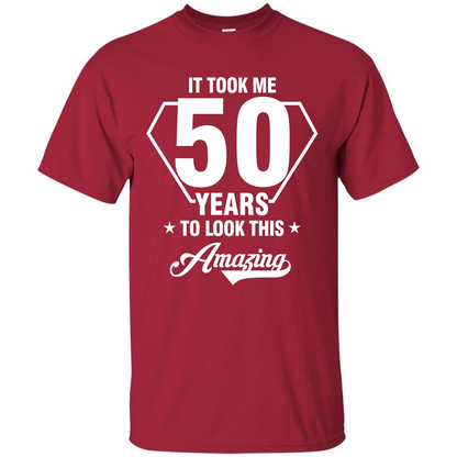 Birthday Gift T-shirt It Took Me 50 Years To Look This Amazing Cardinal