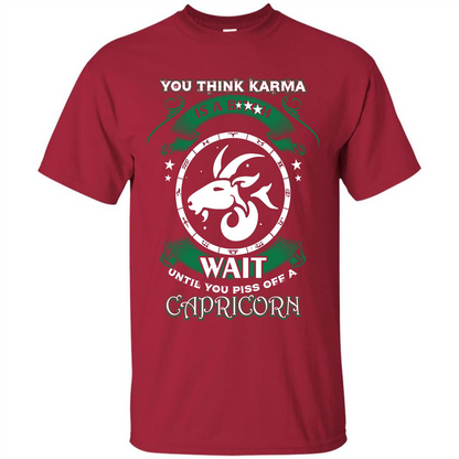 Capricorn T-shirt You Think Karma Is A Bitch T-shirt Cardinal