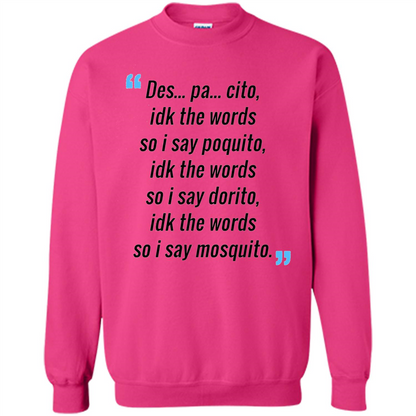 Des Pa Cito Idk The Words So I Say Poquito T-Shirt Funny Despacito T-shirt Heliconia