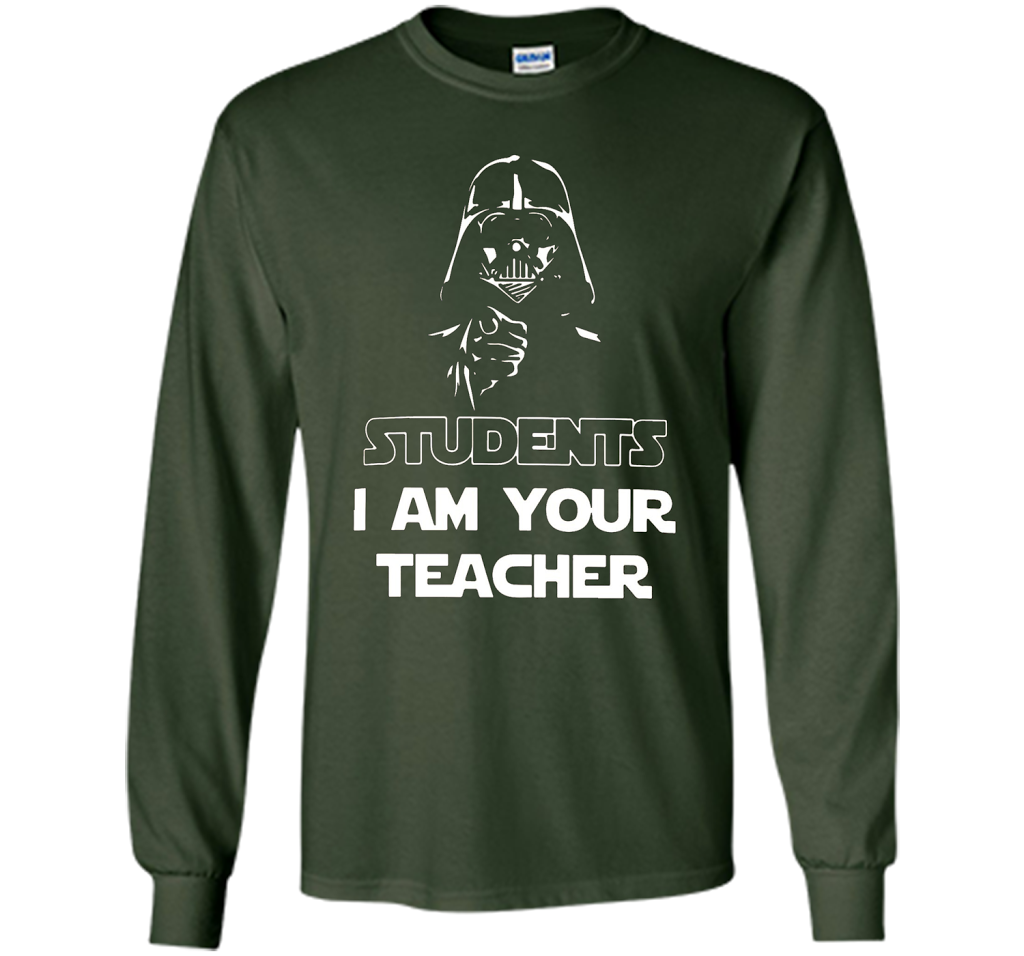 Students, I am your teacher funny graphic T-shirt