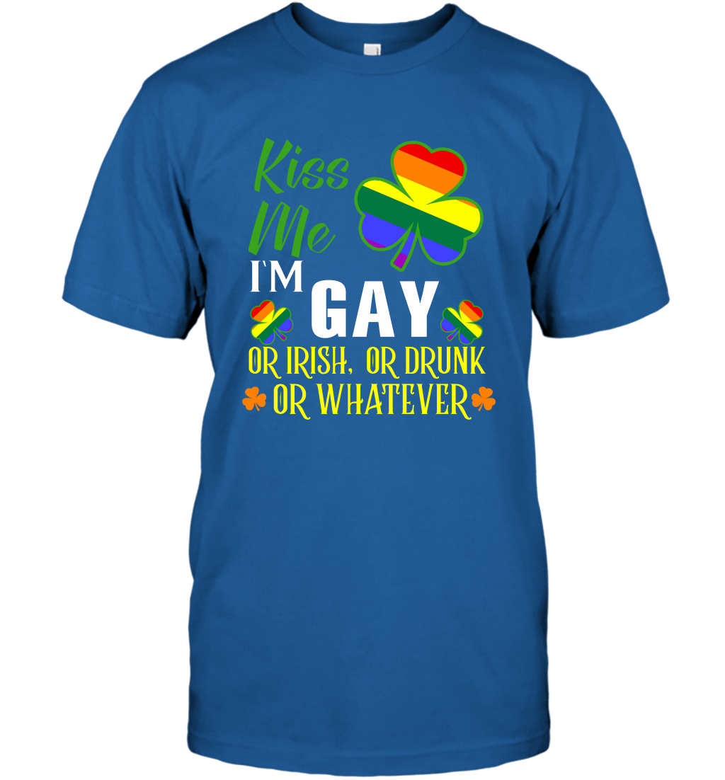 Kiss Me I'm Gay Or Irish Or Drunk Or Whatever Lgbt Shirt T-Shirt Royal