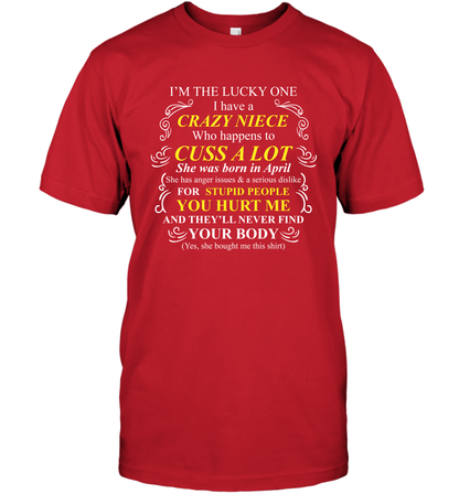 Im The Lucky One I Have A Crazy Niece Family Shirt T-Shirt T-Shirt Red