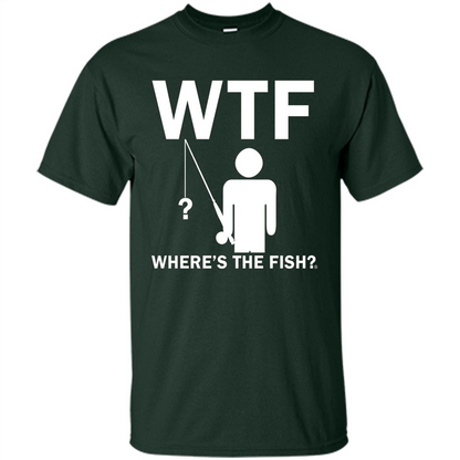 Fishing T-shirt Where's The Fish Forest Green