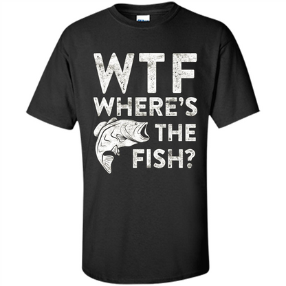 WTF Where's The Fish T-Shirt Funny Fisherman Gift Black