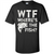 WTF Where's The Fish T-Shirt Funny Fisherman Gift