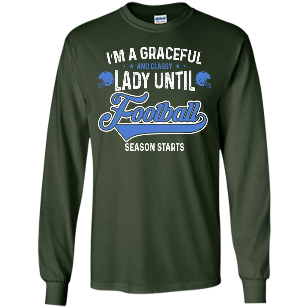 Football T-shirt I'm A Graceful And Classy Lady T-shirt