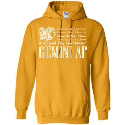 Gemini Af T-shirt Hated By Many Loved By Plenty Heart On Thier Sleeve Fire In Thier Soul A Mouth They Can't Control