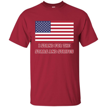 I Stand For The Star And Stripes American Flag T-shirt Cardinal