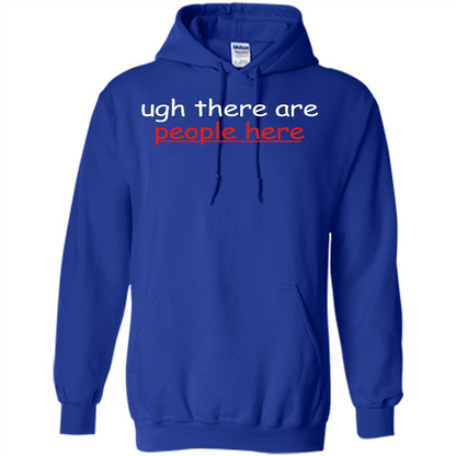 Ugh There Are People Here T-shirt Royal